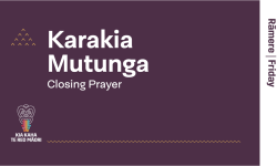 Karakia Mutunga | Closing Prayer Image